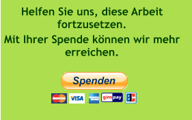 Helfen Sie uns, diese Arbeit fortzusetzen. Mit Ihrer Spende können wir mehr erreichen.