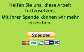 Helfen Sie uns, diese Arbeit fortzusetzen. Mit Ihrer Spende können wir mehr erreichen.