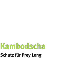 Kambodscha Schutz für Prey Long